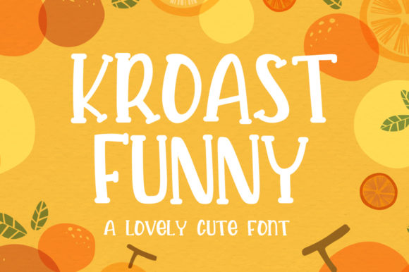 Kroast Funny: A Playful Font That Brings Creativity to Life